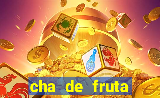 cha de fruta estrela stardew valley id stardew valley